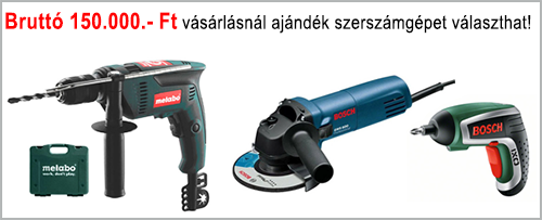 Bruttó 150.000.-Ft vásárlásnál ajándék szerszámgépet választhat!