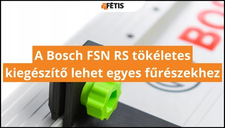 A Bosch FSN RS tökéletes kiegészítő lehet egyes fűrészekhez