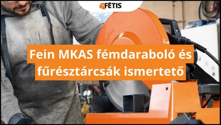 Fein MKAS fémdaraboló és fűrésztárcsák ismertető