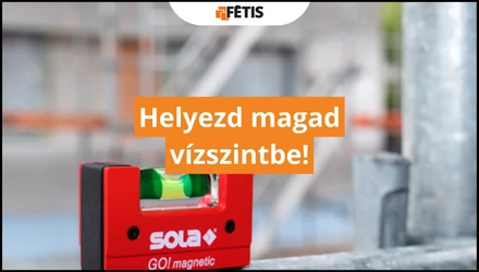 Helyezd magad vízszintbe! 