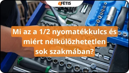 Mi az a 1/2 nyomatékkulcs és miért nélkülözhetetlen sok szakmában?