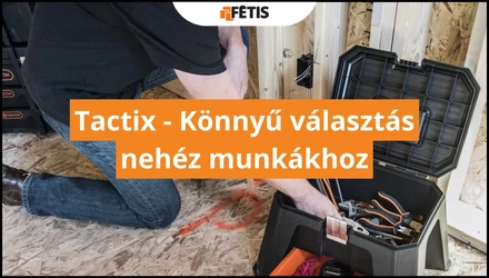 Tactix - Könnyű választás nehéz munkákhoz